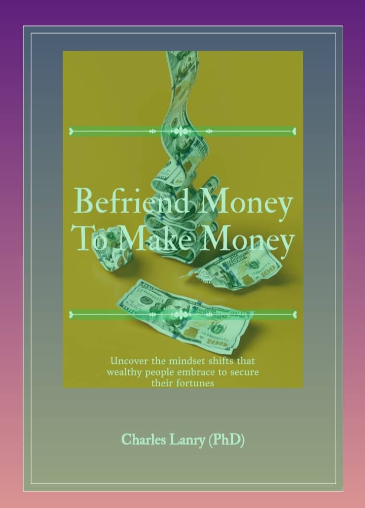 Befriend Money to Make Money